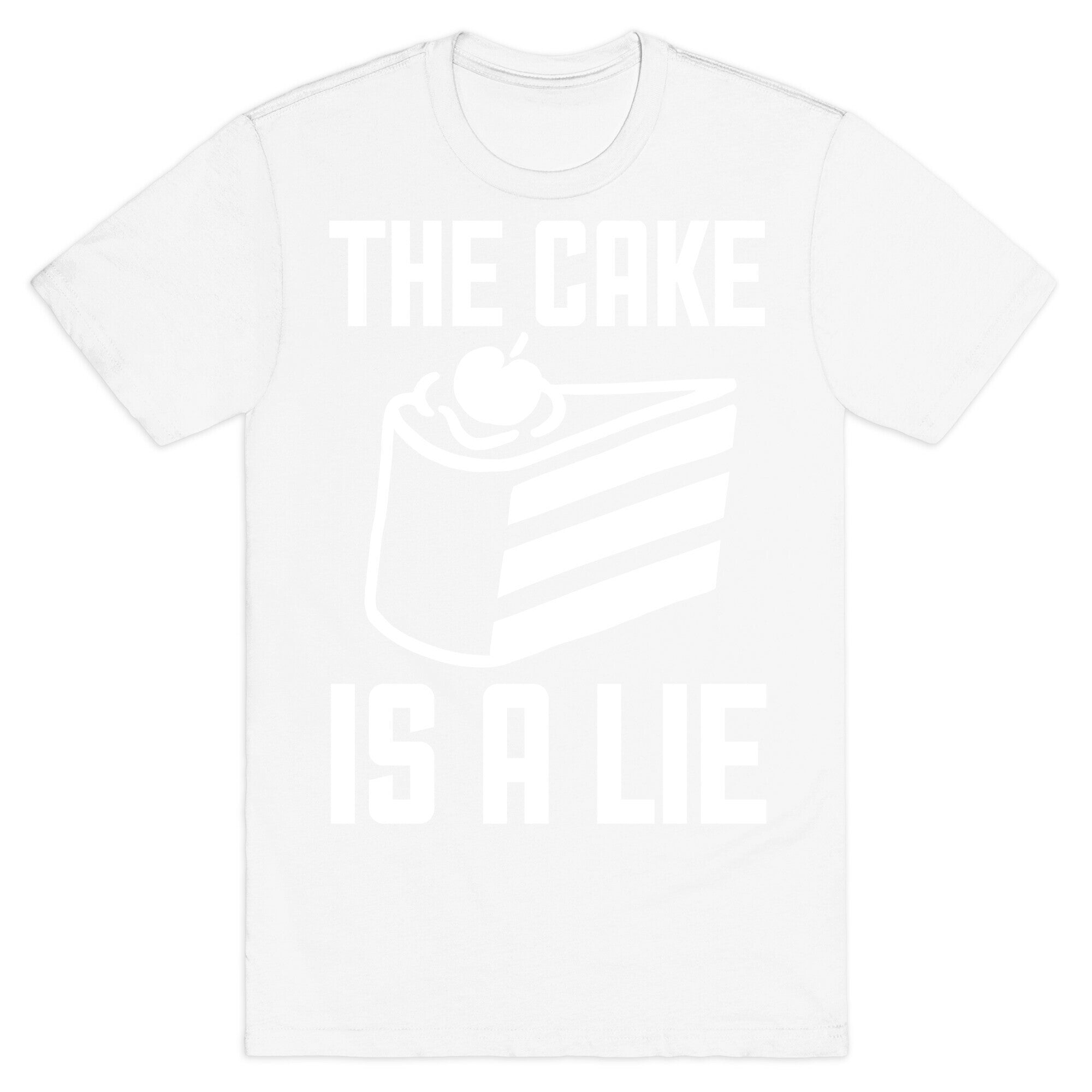 The Cake Is A Lie T-Shirt